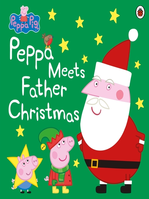 Title details for Peppa Meets Father Christmas by Peppa Pig - Wait list